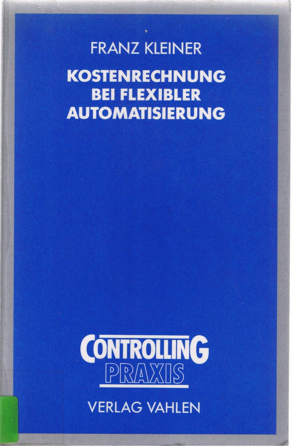 Kostenrechnung bei flexibler Automatisierung. Study Guides