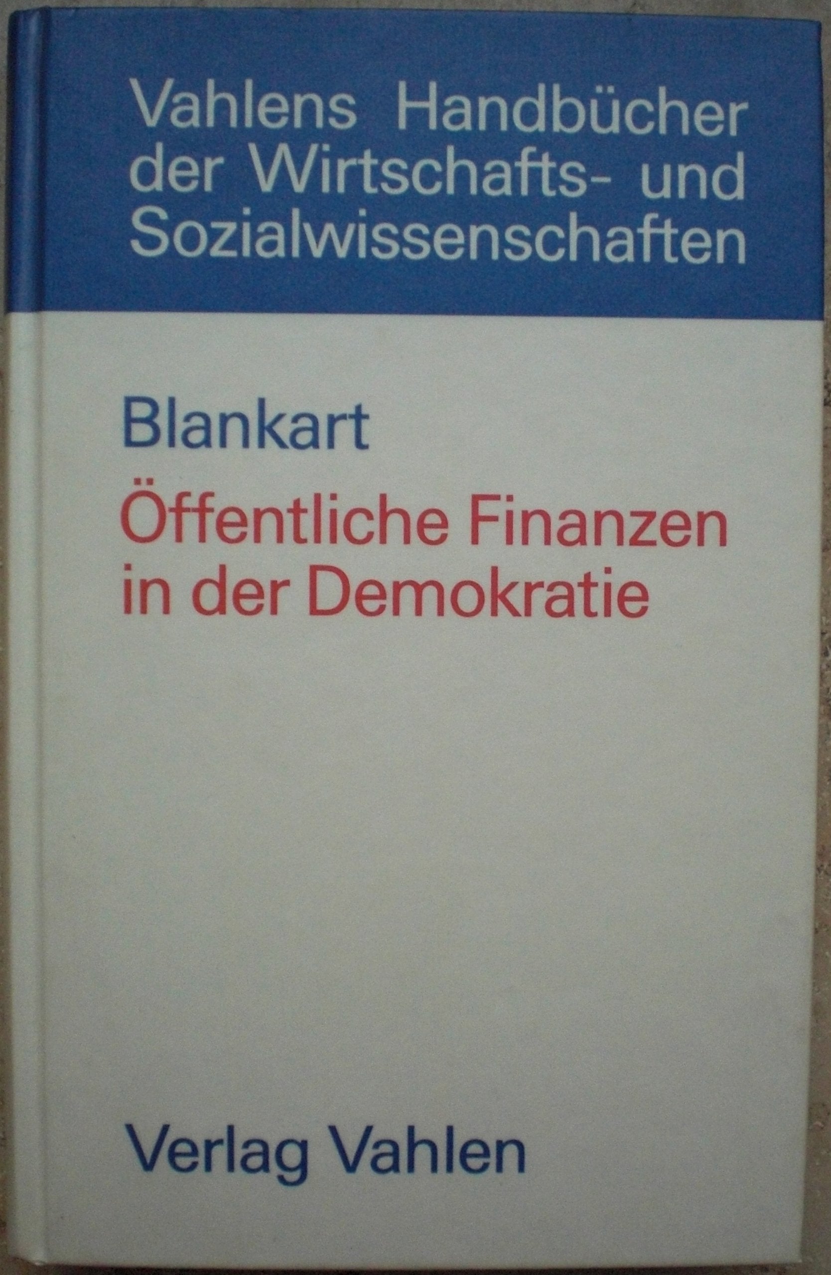 Öffentliche Finanzen in der Demokratie. Eine Einführung in die Finanzwissenschaft Books