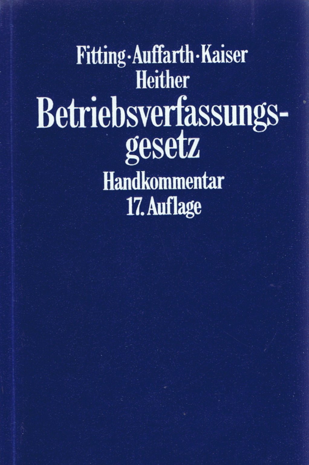 Betriebsverfassungsgesetz mit Wahlordnung. Handkommentar Law