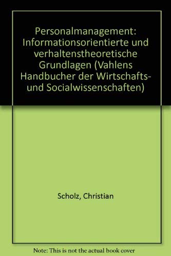 Personalmanagement. Informationsorientierte und verhaltenstheoretische Grundlagen Business, Finance & Career