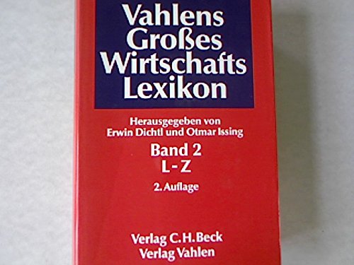 Vahlens Grosses Wirtschaftslexikon: Band 1: A - K, Band 2: L - Z General education