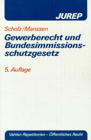 Gewerberecht und Bundesimmissionsschutzgesetz Law