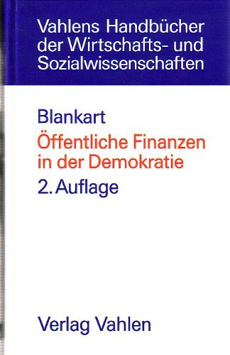 Öffentliche Finanzen in der Demokratie. Eine Einführung in die Finanzwissenschaft Business, Finance & Career