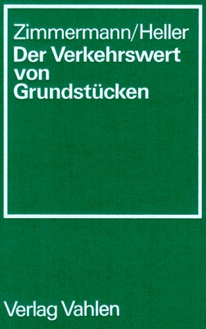 Der Verkehrswert von Grundstücken. Rechtliche Belastungen und ihr Einfluß auf die Wertfindung Books