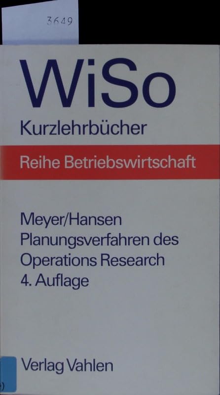 Planungsverfahren des Operations Research: für Informatiker, Ingenieure und Wirtschaftswissenschaftler: Für Wirtschaftswissenschaftler, Informatiker und Ingenieure Law