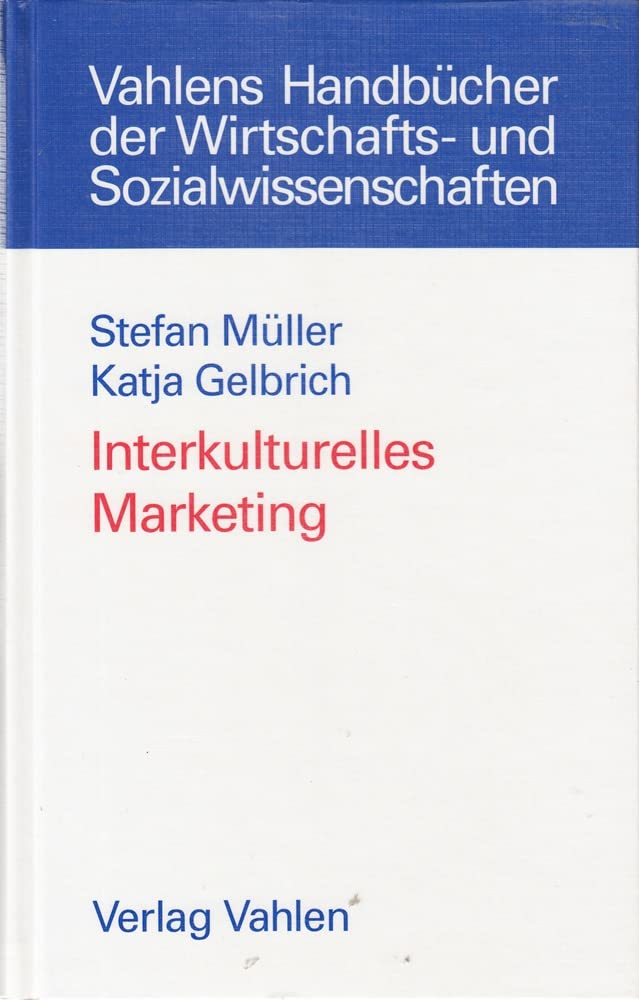 Interkulturelles Marketing (Vahlens Handbücher der Wirtschafts- und Sozialwissenschaften) Law