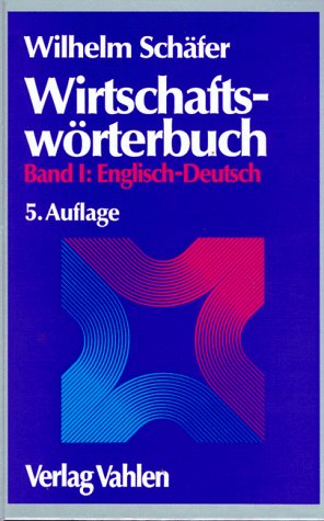 Wirtschaftswörterbuch: Englisch-Deutsch Foreign Languages ​​& Dictionaries