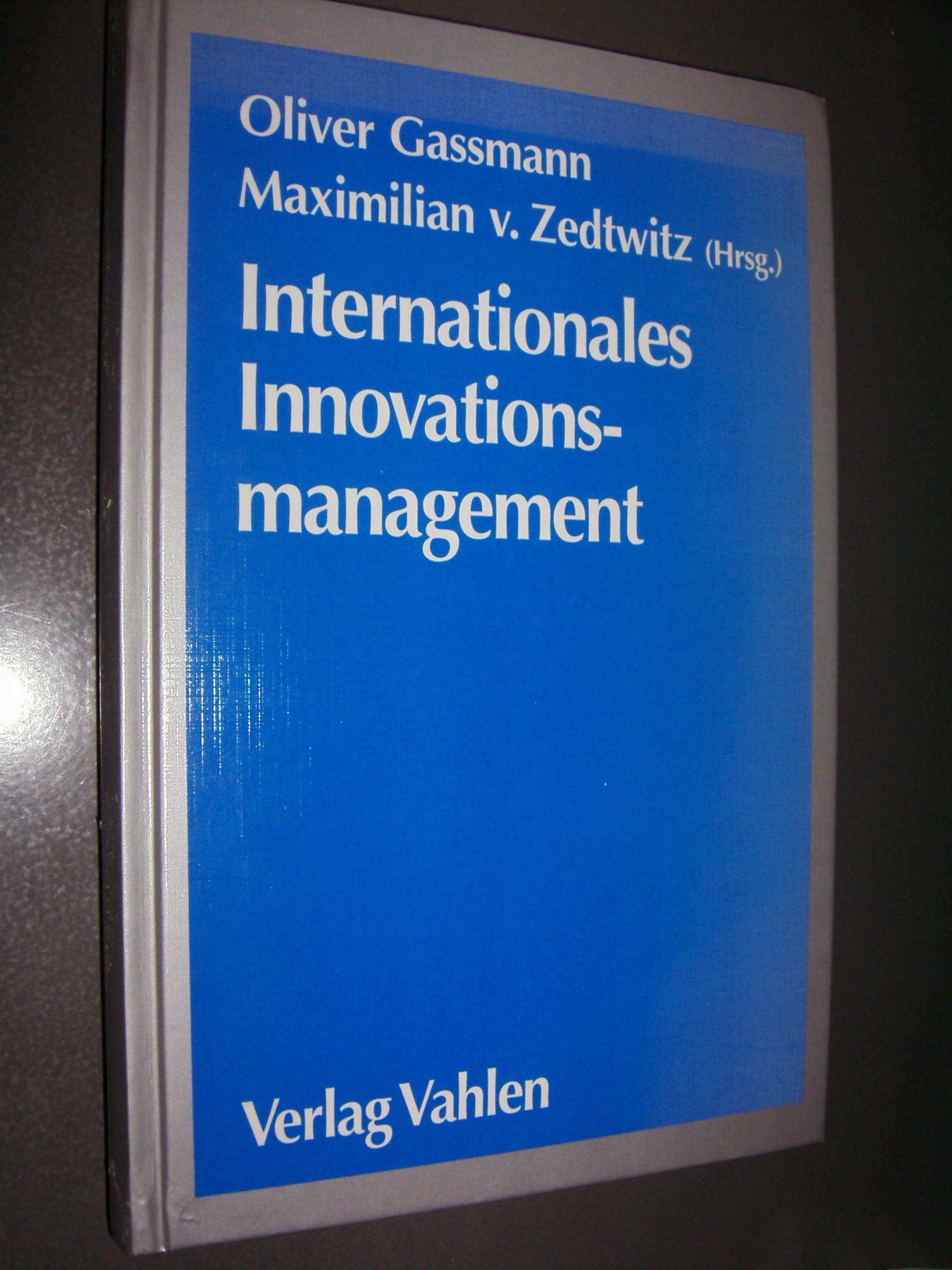 Internationales Innovationsmanagement: Gestaltung von Innovationsprozessen im globalen Wettbewerb Law