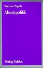 Absatzpolitik: Die Instrumente des Verkaufsmarketing Law