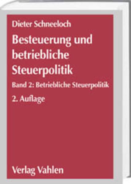 Betriebswirtschaftliche Steuerlehre: Besteuerung und betriebliche Steuerpolitik, Bd.2, Betriebliche Steuerpolitik Law