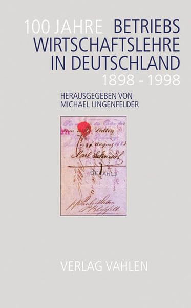 Hundert ( 100) Jahre Betriebswirtschaftslehre in Deutschland: 1898-1998 book