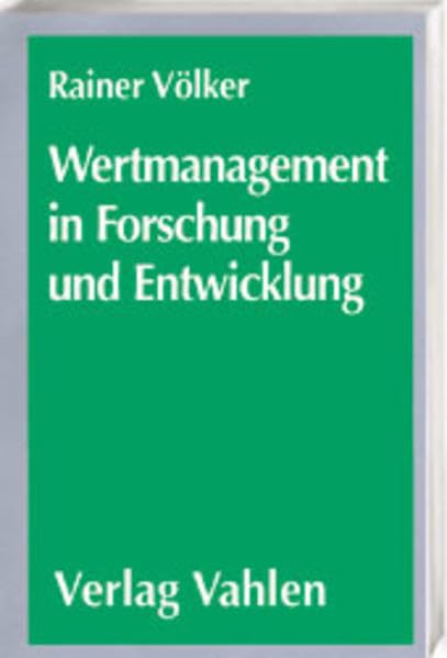 Wertmanagement in Forschung und Entwicklung: Allokation der F & E-Ressourcen auf Projekte, Bereiche und Standorte Law
