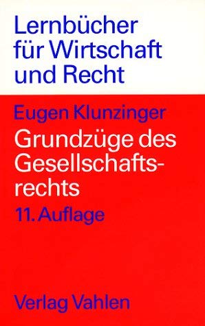 Grundzüge des Gesellschaftsrechts - 11., überarbeitete Auflage Law