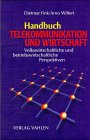 Handbuch Telekommunikation und Wirtschaft: Volkswirtschaftliche und betriebswirtschaftliche Perspektiven Law