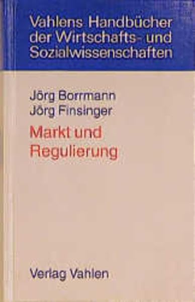 Markt und Regulierung (Vahlens Übungsbücher der Wirtschafts- und Sozialwissenschaften) Law