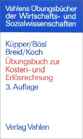 Übungsbuch zur Kosten- und Erlösrechnung Business, Finance & Career