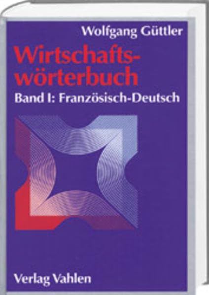 Wirtschaftswörterbuch, 2 Bde., Bd.1, Französisch-Deutsch Law