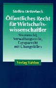 Öffentliches Recht für Wirtschaftswissenschaftler. Staatsrecht, Verwaltungsrecht, Europarecht mit Übungsfällen Law