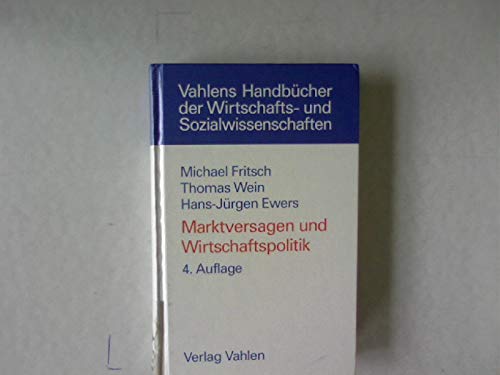 Marktversagen und Wirtschaftspolitik. Mikroökonomische Grundlagen staatlichen Handelns Politics & History