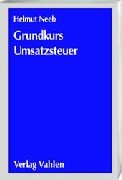 Grundkurs Umsatzsteuer: Ein Kurzlehrbuch und Fallrepetitorium des deutschen Umsatzsteuerrechts Law