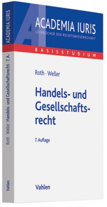 Handels- und Gesellschaftsrecht: Mit Grundzügen des Wertpapierrechts Law