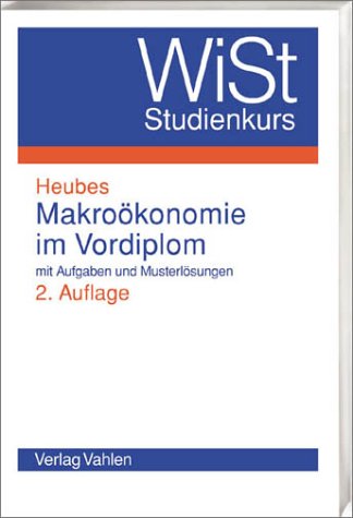 Makroökonomie im Vordiplom: Mit Aufgaben und Musterlösungen: Mit Aufg. u. Musterlös. Law
