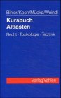 Kursbuch Altlasten: Recht, Toxikologie, Technik Law