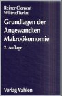 Grundlagen der Angewandten Makroökonomie: Eine Verbindung von Makroökonomie und Wirtschaftspolitik, Rechtsstand: 20020101 Business & Technology