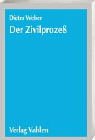 Der Zivilprozess: Eine Einführung für Wirtschaftsjuristen in das Zivilprozessrecht und die Zwangsvollstreckung Law