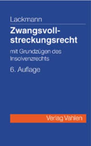 Zwangsvollstreckungsrecht: mit Grundzügen des Insolvenzrechts, Rechtsstand: Oktober 2002 Law
