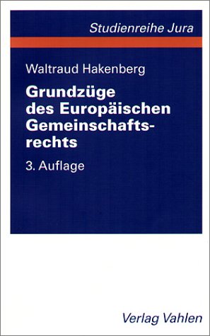 Grundzüge des Europäischen Gemeinschaftsrechts: Rechtsstand: 20020901 Books