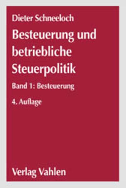 Besteuerung und betriebliche Steuerpolitik Bd. 1: Besteuerung Law