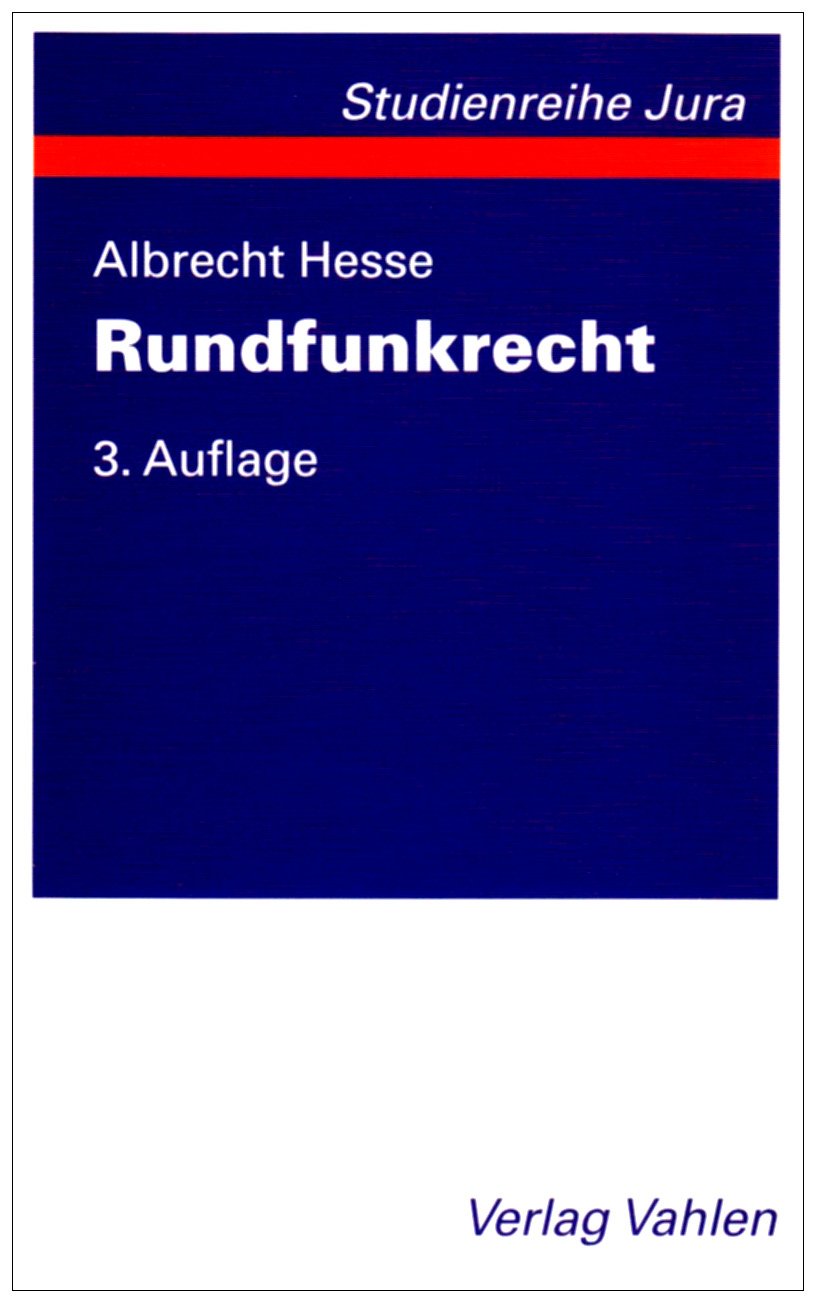 Rundfunkrecht: Die Organisation des Rundfunks in der Bundesrepublik Deutschland, Rechtsstand: Dezember 2002 Law