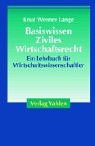 Basiswissen Ziviles Wirtschaftsrecht: Ein Lehrbuch für Wirtschaftswissenschaftler Law