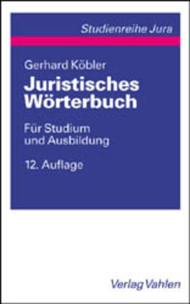 Juristisches Wörterbuch: Für Studium und Ausbildung (Vahlen Studienreihe Jura) Law