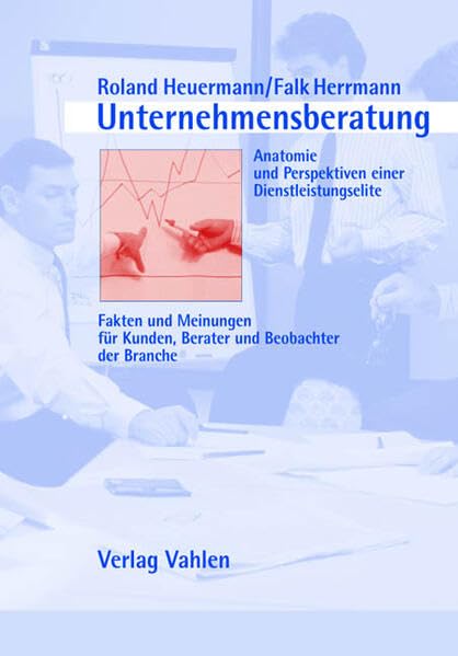 Unternehmensberatung - Anatomie und Perspektiven einer Dienstleistungselite Medicine