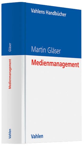 Medienmanagement (Vahlens Handbücher der Wirtschafts- und Sozialwissenschaften) Law