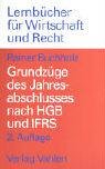 Grundzüge des Jahresabschlusses nach HGB und IFRS: Mit Aufgaben und Lösungen Law