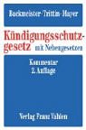 Kündigungsschutzgesetz mit Nebengesetzen: Kommentar zum Kündigungsschutzgesetz und weiteren wichtigen Vorschriften des Kündigungsrechts, Rechtsstand: Januar 200420040101 Books