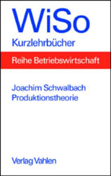 Produktionstheorie (WiSo-Kurzlehrbücher /Reihe Betriebswirtschaft) Law