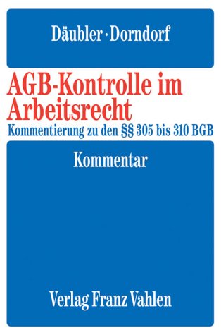 AGB-Kontrolle im Arbeitsrecht: Kommentierung zu den §§ 305 bis 310 BGB, Rechtsstand: 20040301 Books