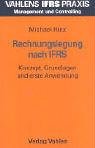 Rechnungslegung nach IFRS: Konzept, Grundlagen und erstmalige Anwendung Law