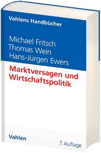 Marktversagen und Wirtschaftspolitik: Mikroökonomische Grundlagen staatlichen Handelns Professional & Reference Books