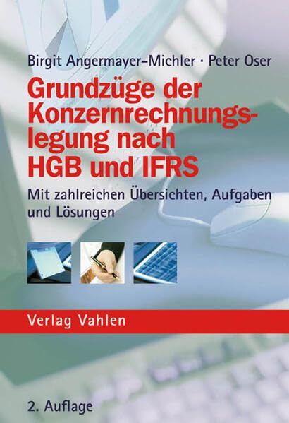 Grundzüge der Konzernrechnungslegung nach HGB und IFRS: mit zahlreichen Übersichten, Aufgaben und Lösungen Law
