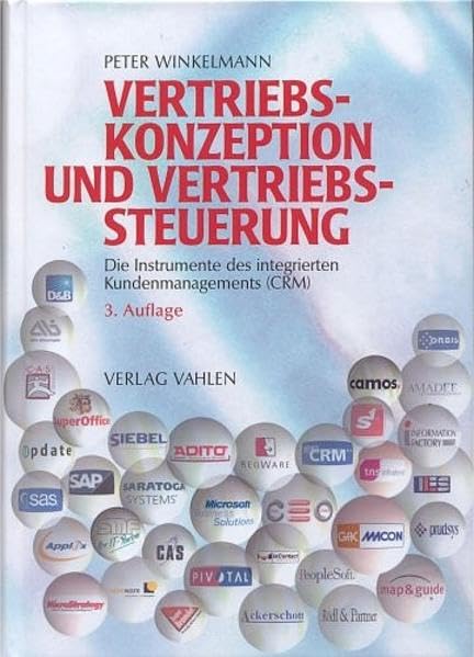 Vertriebskonzeption und Vertriebssteuerung: Die Instrumente des integrierten Kundenmanagements (CRM) Business, Finance & Career