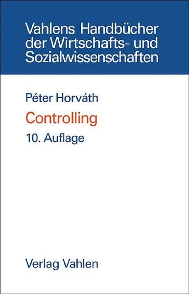 Controlling (Vahlens Handbücher der Wirtschafts- und Sozialwissenschaften) Law