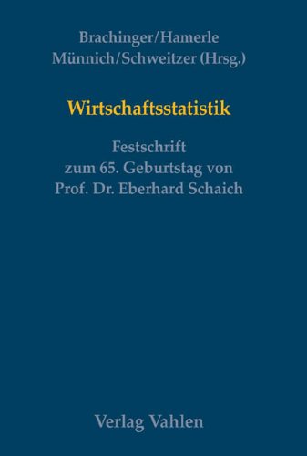Wirtschaftsstatistik: Festschrift zum 65. Geburtstag von Professor Dr. Dr. h.c. mult. Eberhard Schaich Books