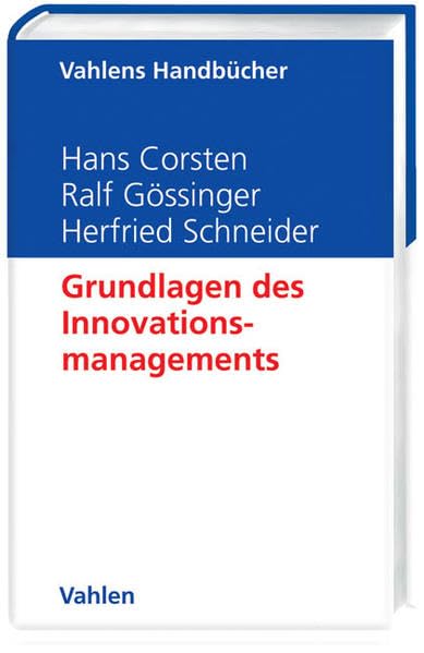 Grundlagen des Innovationsmanagements (Vahlens Handbücher der Wirtschafts- und Sozialwissenschaften) Law