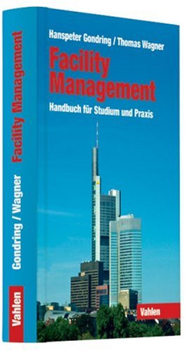 Facility Management: Handbuch für Studium und Praxis book