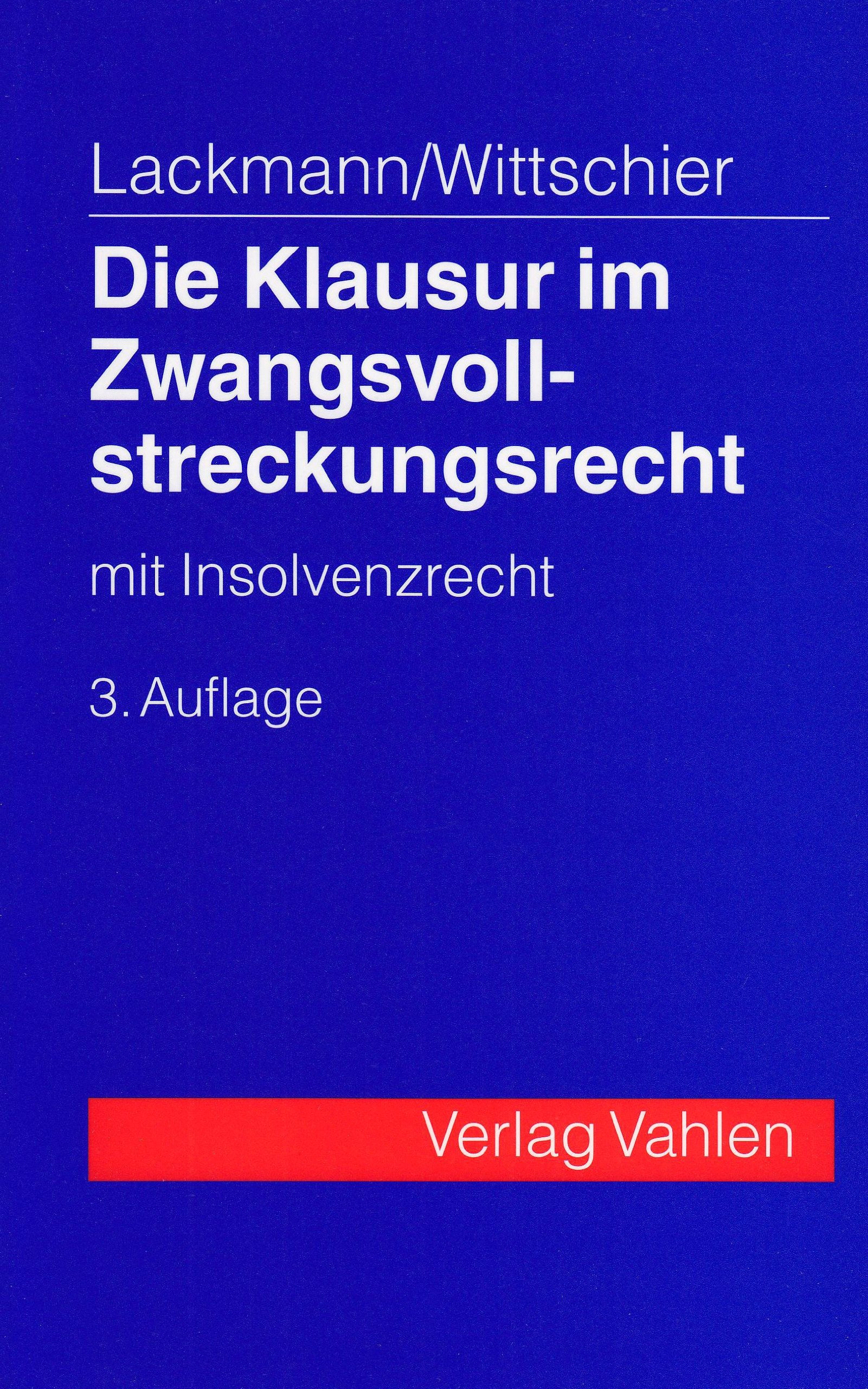 Die Klausur im Zwangsvollstreckungsrecht: mit Insolvenzrecht Law